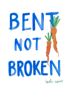 Bent not broken print